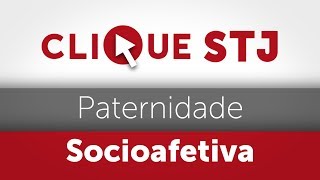 Clique STJ  Paternidade Socioafetiva 05102018 [upl. by Earaj]