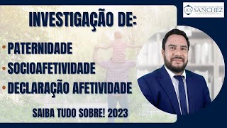 Investigação de paternidade socioafetividade declaração afetividade Saiba tudo sobre 2023 [upl. by Bert]