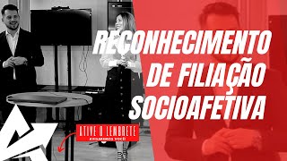 DIREITO DE FAMÍLIA Reconhecimento de filiação socioafetiva [upl. by Thaddeus]