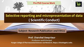 Selective reporting and misrepresentation of data  Scientific Conduct [upl. by Airyt531]